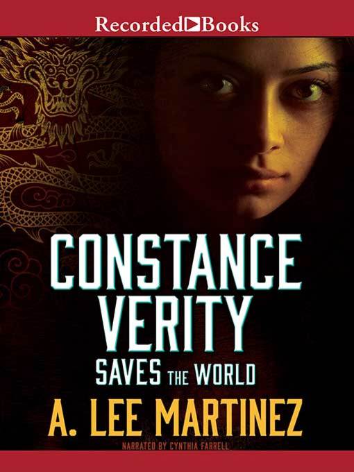 Title details for Constance Verity Saves the World by A. Lee Martinez - Wait list